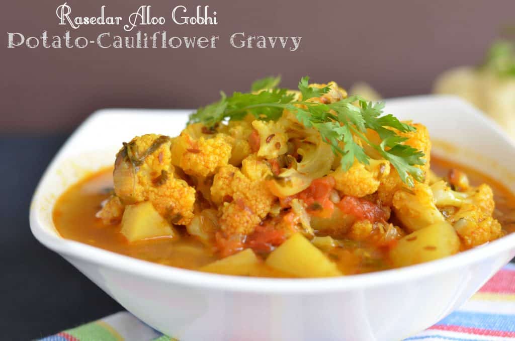 Rasedar Aloo Gobhi | Potato Cauliflower Gravy Rasedar aloo gobhi is very simple to cook and a one pot meal. You can cook it in a pressure cooker or instant pot or in kadhahi. Flavored with tomato and spices this gravy is rich as well as full of taste.