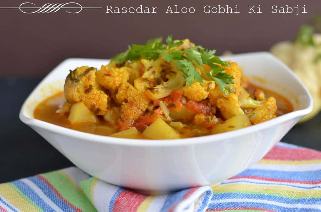 Rasedar Aloo Gobhi | Potato Cauliflower Gravy Rasedar aloo gobhi is very simple to cook and a one pot meal. You can cook it in a pressure cooker or instant pot or in kadhahi. Flavored with tomato and spices this gravy is rich as well as full of taste.