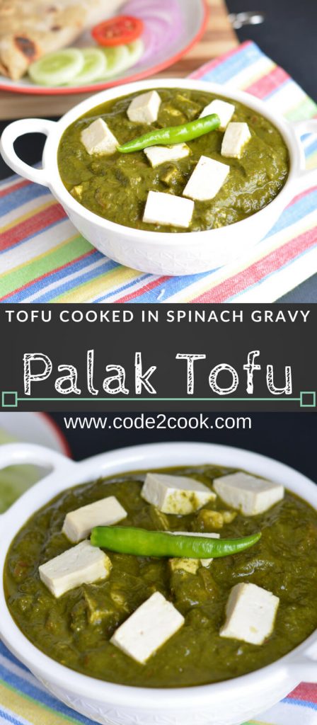 Tofu Palak | Tofu In Spinach Gravy Tofu palak or tofu in spinach gravy is pan fried tofu, cooked in spinach puree with onion-tomato and garam masala. Garnished with fresh cream this lip-smacking tofu palak gravy is a great combination with nan or rice. You can never go wrong with this delicious dish.